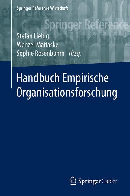 Cover: 9783658084929 | Handbuch Empirische Organisationsforschung | Stefan Liebig (u. a.)