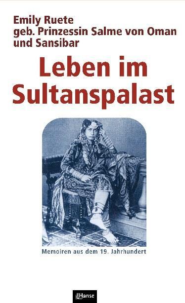 Cover: 9783863930431 | Leben im Sultanspalast | Memoiren aus dem 19. Jahrhundert | Ruete