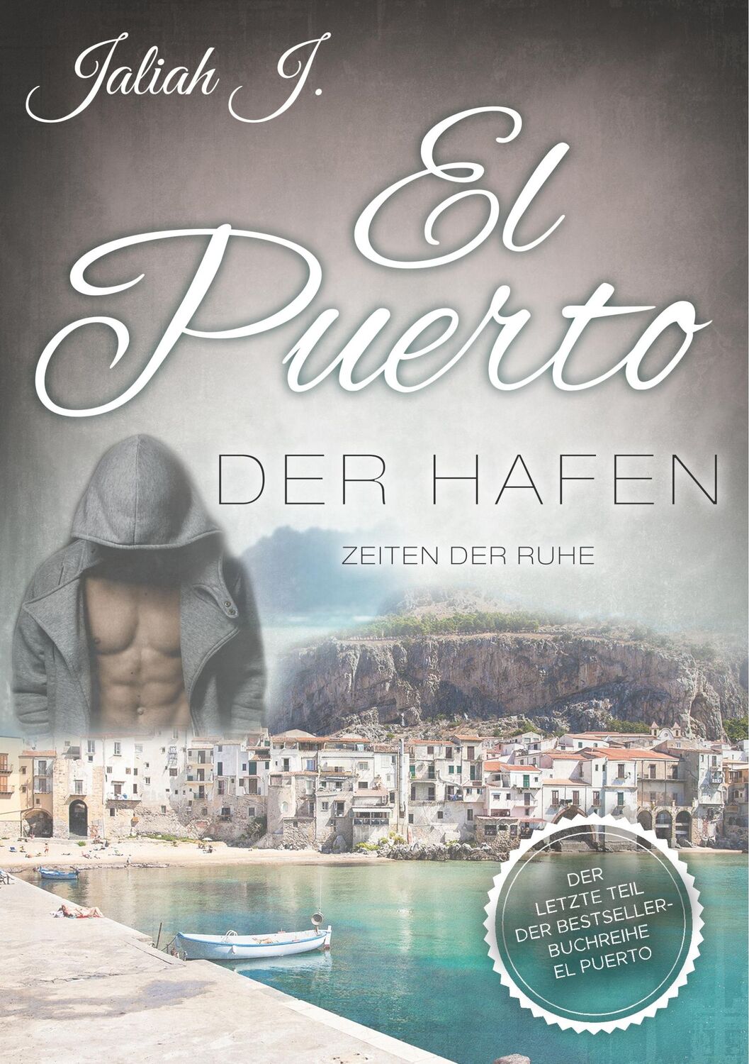 Cover: 9783743119031 | El Puerto - Der Hafen 10 | Zeiten der Ruhe | Jaliah J. | Taschenbuch