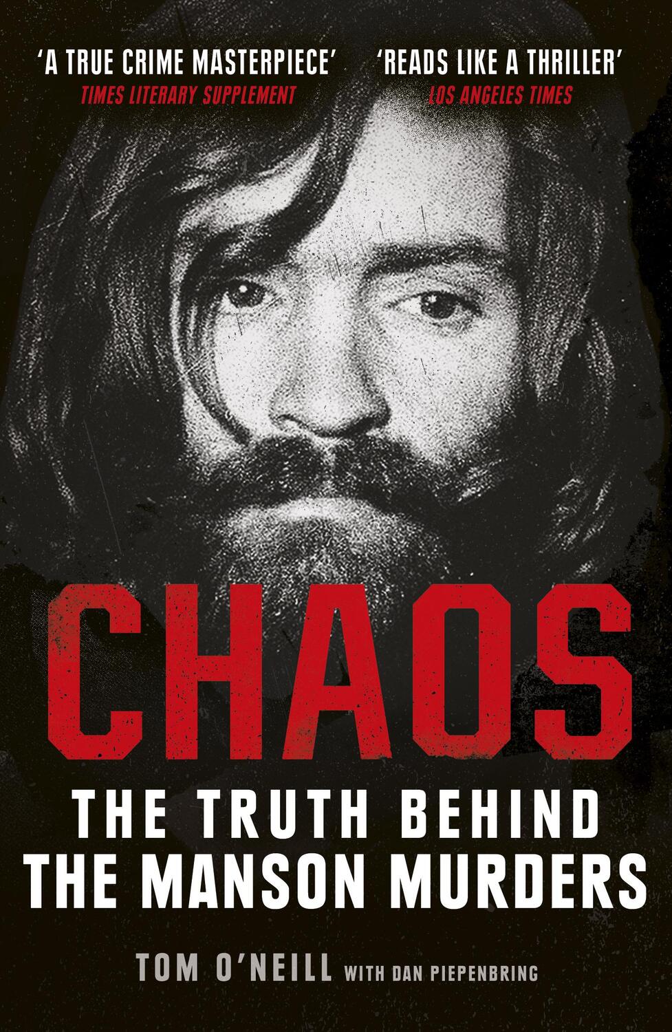 Cover: 9781786090621 | Chaos | The Truth Behind the Manson Murders | Tom O'Neill (u. a.)
