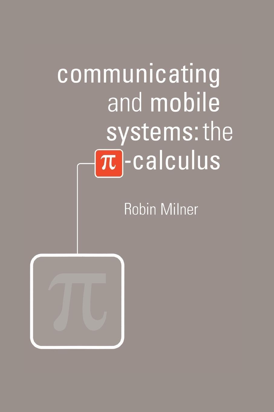 Cover: 9780521658690 | Communicating and Mobile Systems | Robin Milner | Taschenbuch | 2019