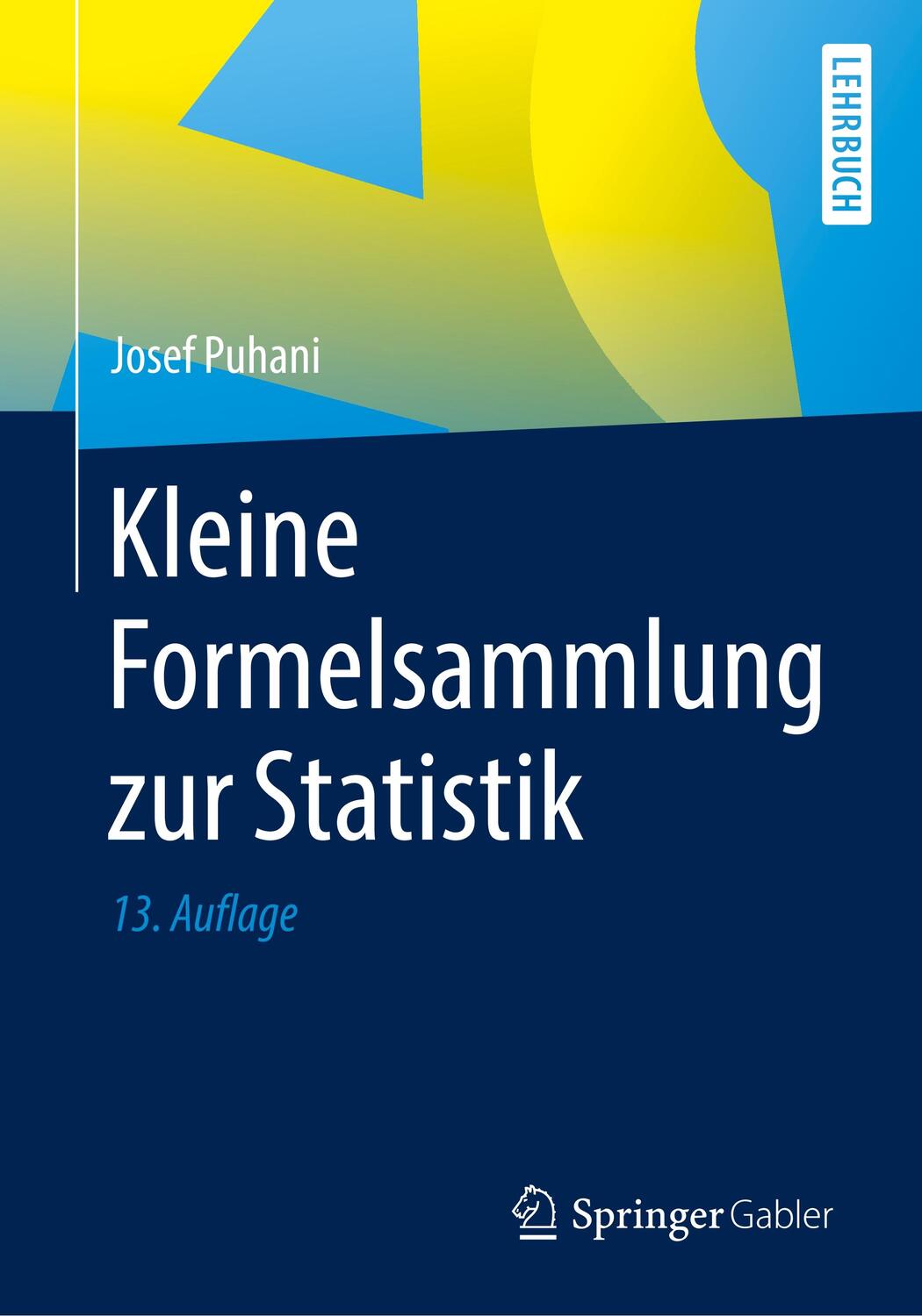 Cover: 9783658289522 | Kleine Formelsammlung zur Statistik | Lehrbuch | Josef Puhani | Buch