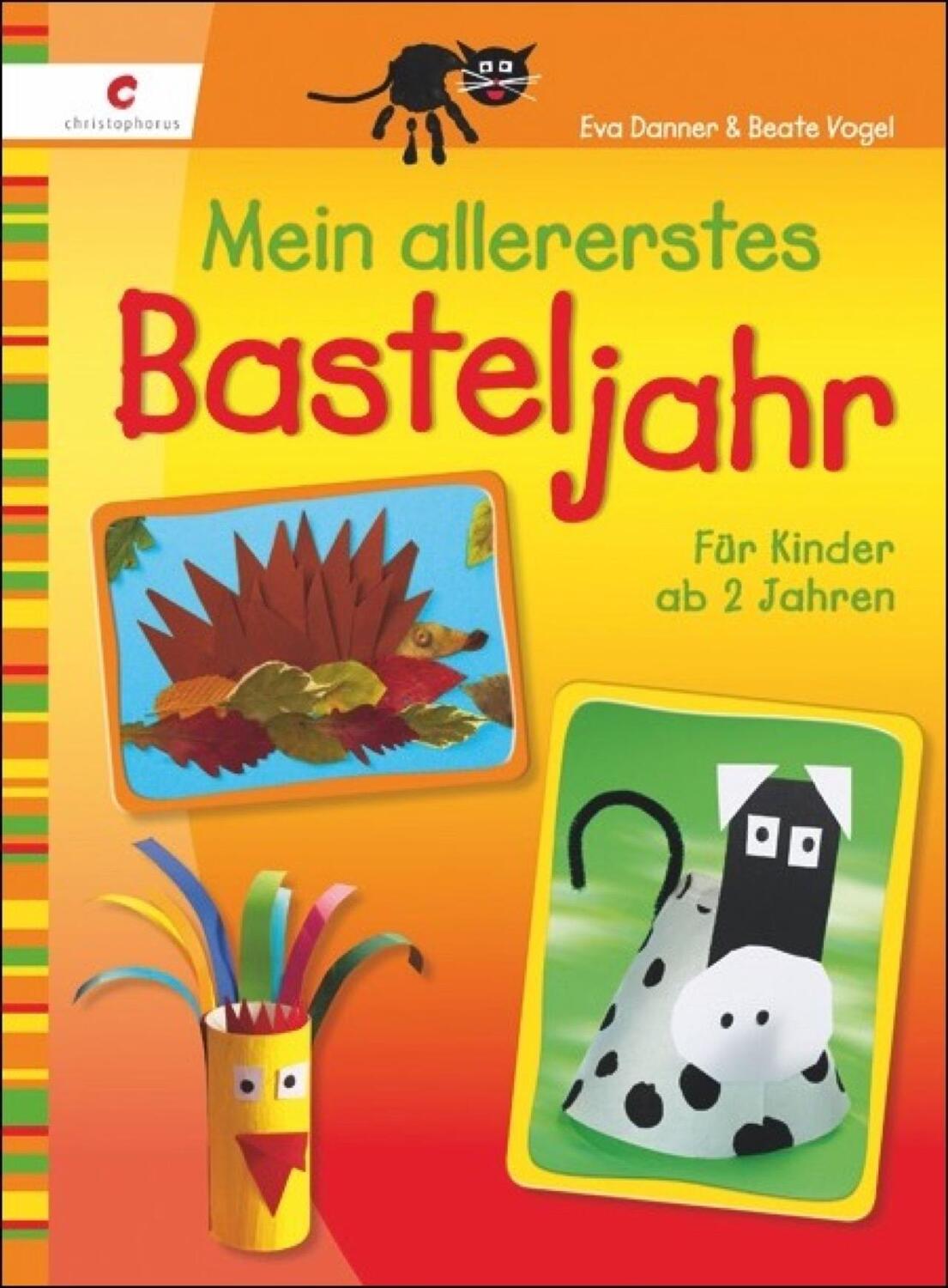 Cover: 9783838831862 | Mein allererstes Basteljahr | Für Kinder ab 2 Jahren | Danner (u. a.)