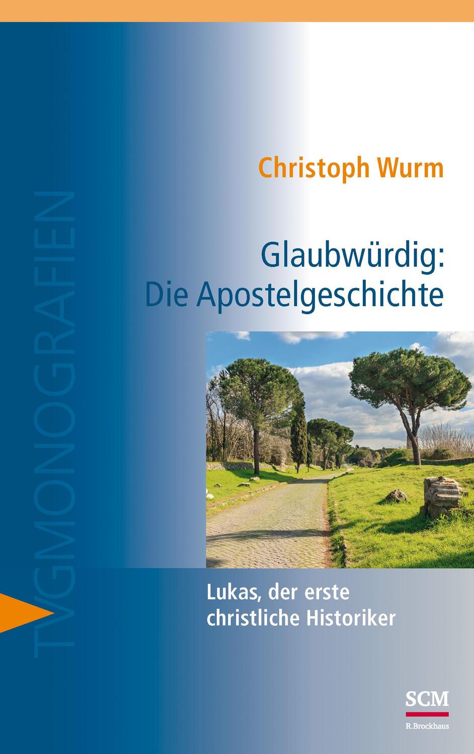 Cover: 9783417269345 | Glaubwürdig: Die Apostelgeschichte | Christoph Wurm | Taschenbuch