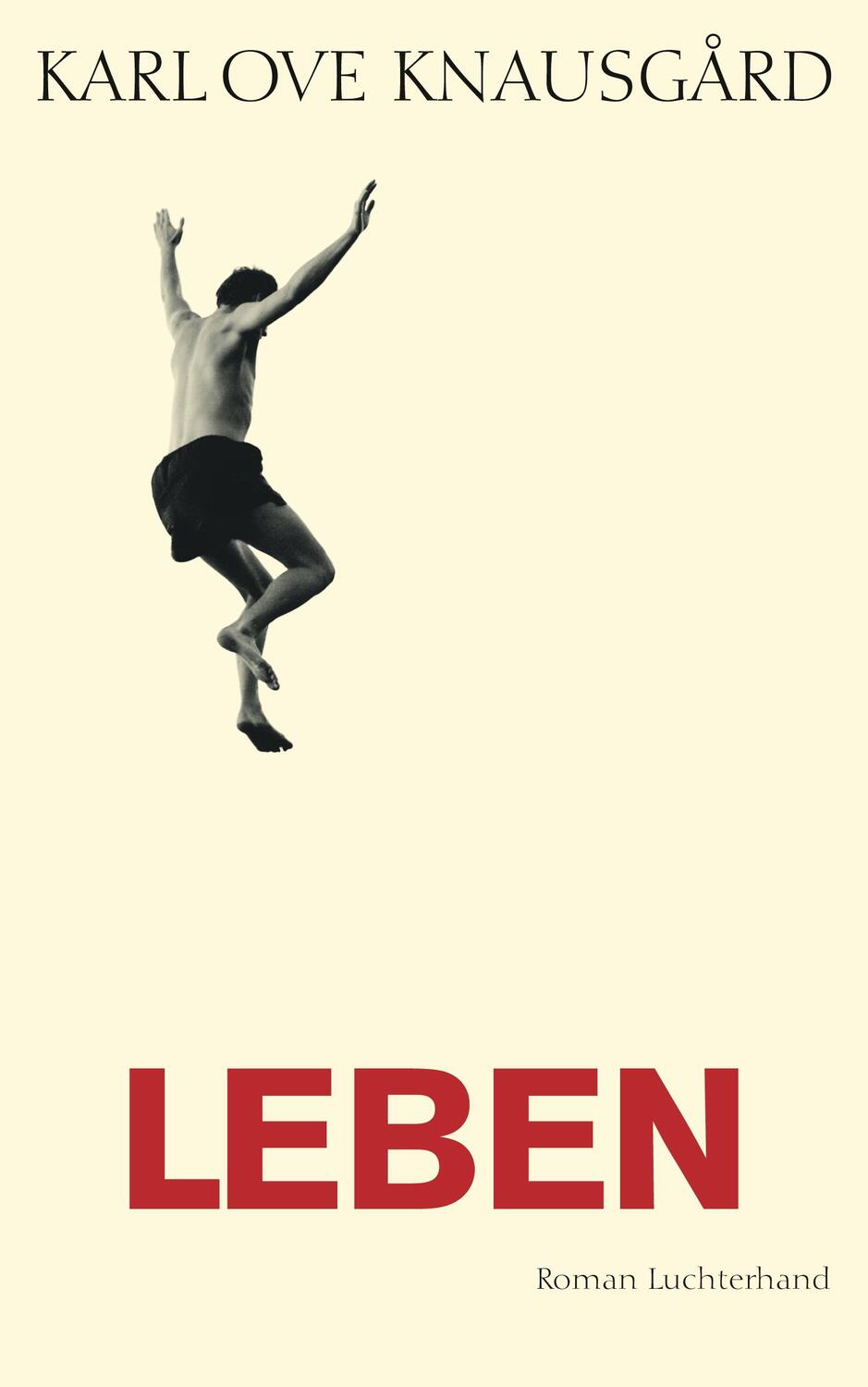 Cover: 9783630874135 | Leben | Karl Ove Knausgård | Buch | Deutsch | 2014 | Luchterhand