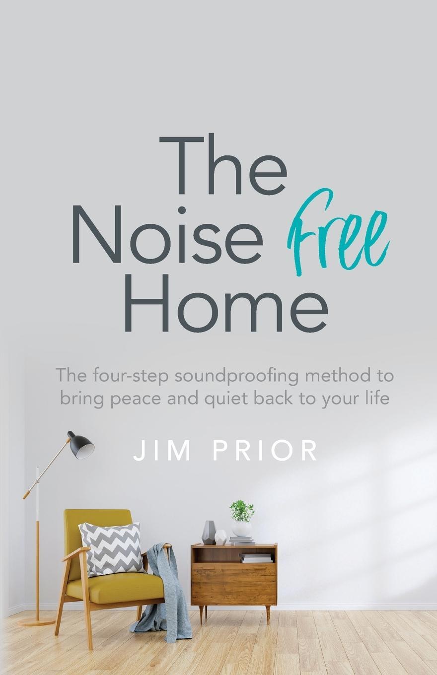 Cover: 9781781335116 | The Noise Free Home | Jim Prior | Taschenbuch | Paperback | Englisch