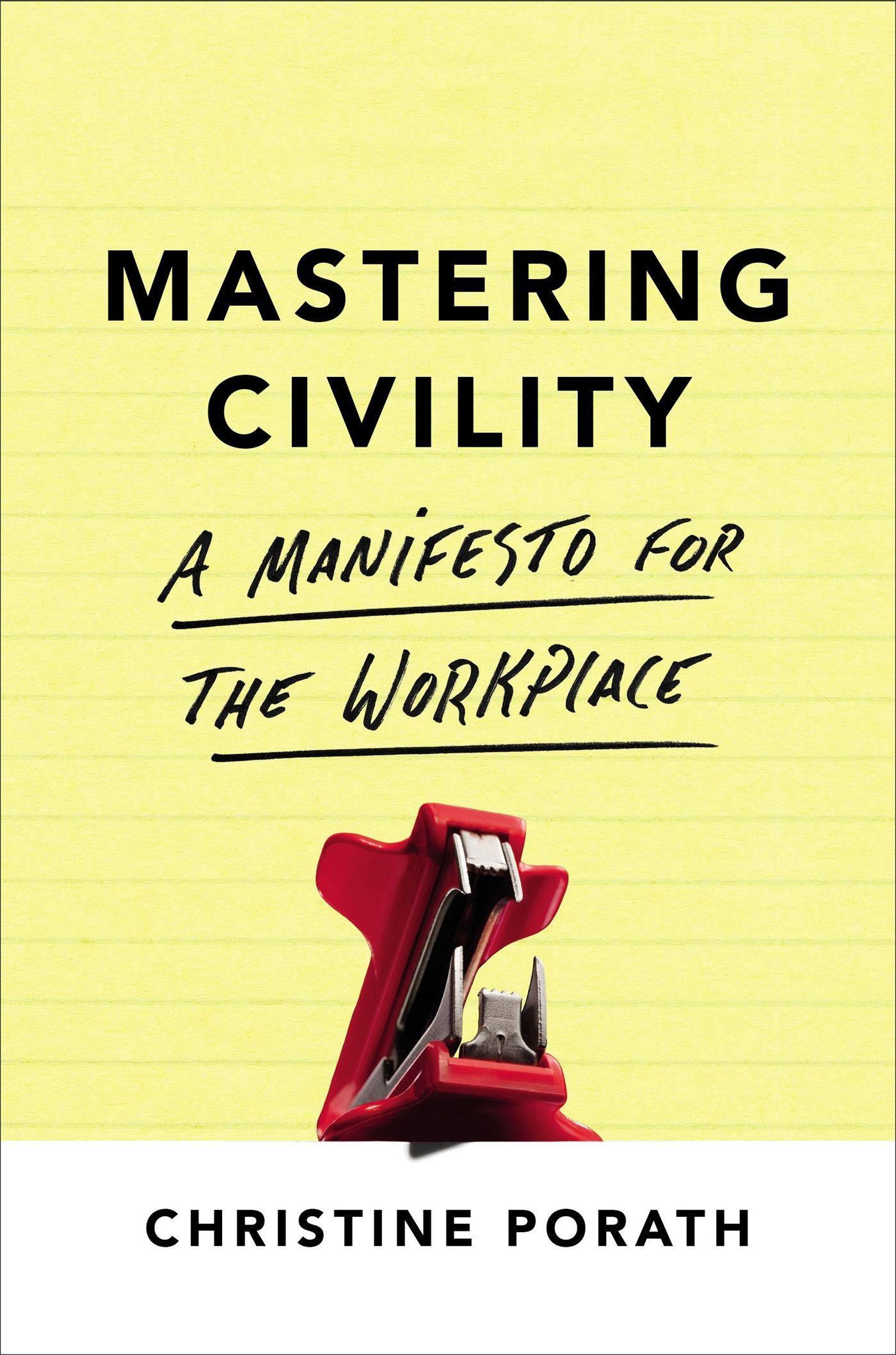 Cover: 9781478947899 | Mastering Civility | A Manifesto for the Workplace | Christine Porath