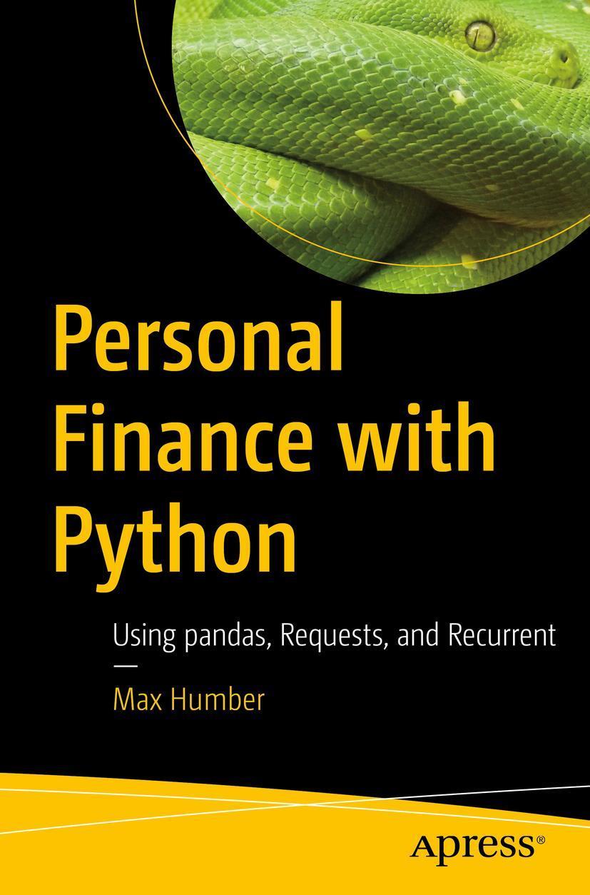 Cover: 9781484238011 | Personal Finance with Python | Using Pandas, Requests, and Recurrent