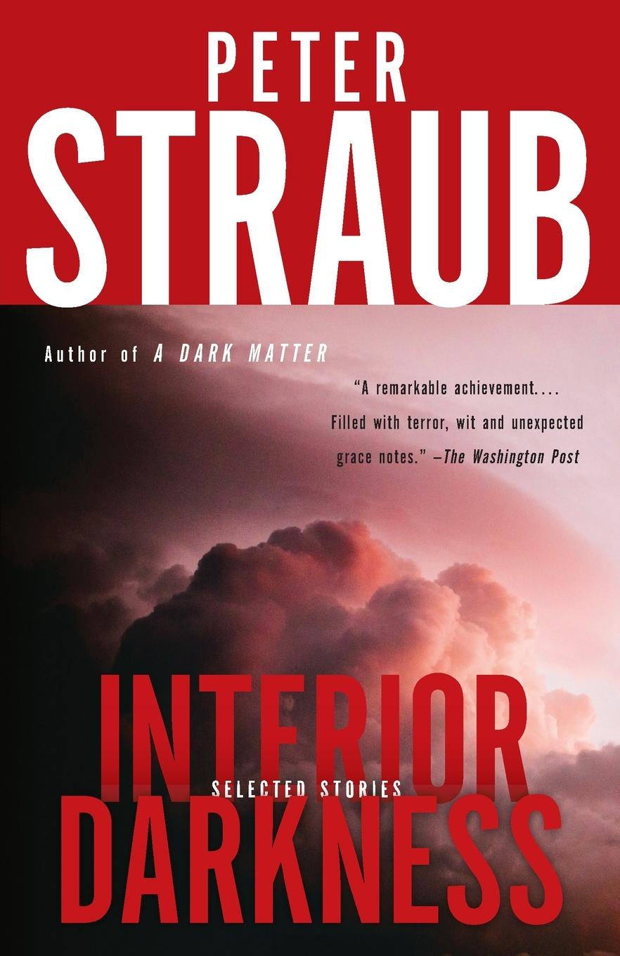 Cover: 9781101971222 | Interior Darkness | Selected Stories | Peter Straub | Taschenbuch