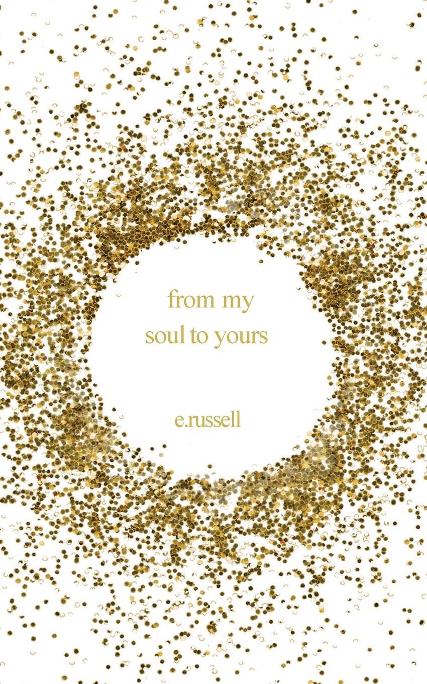 Cover: 9781916070653 | From My Soul to Yours | E. Russell | Taschenbuch | Paperback | 2019