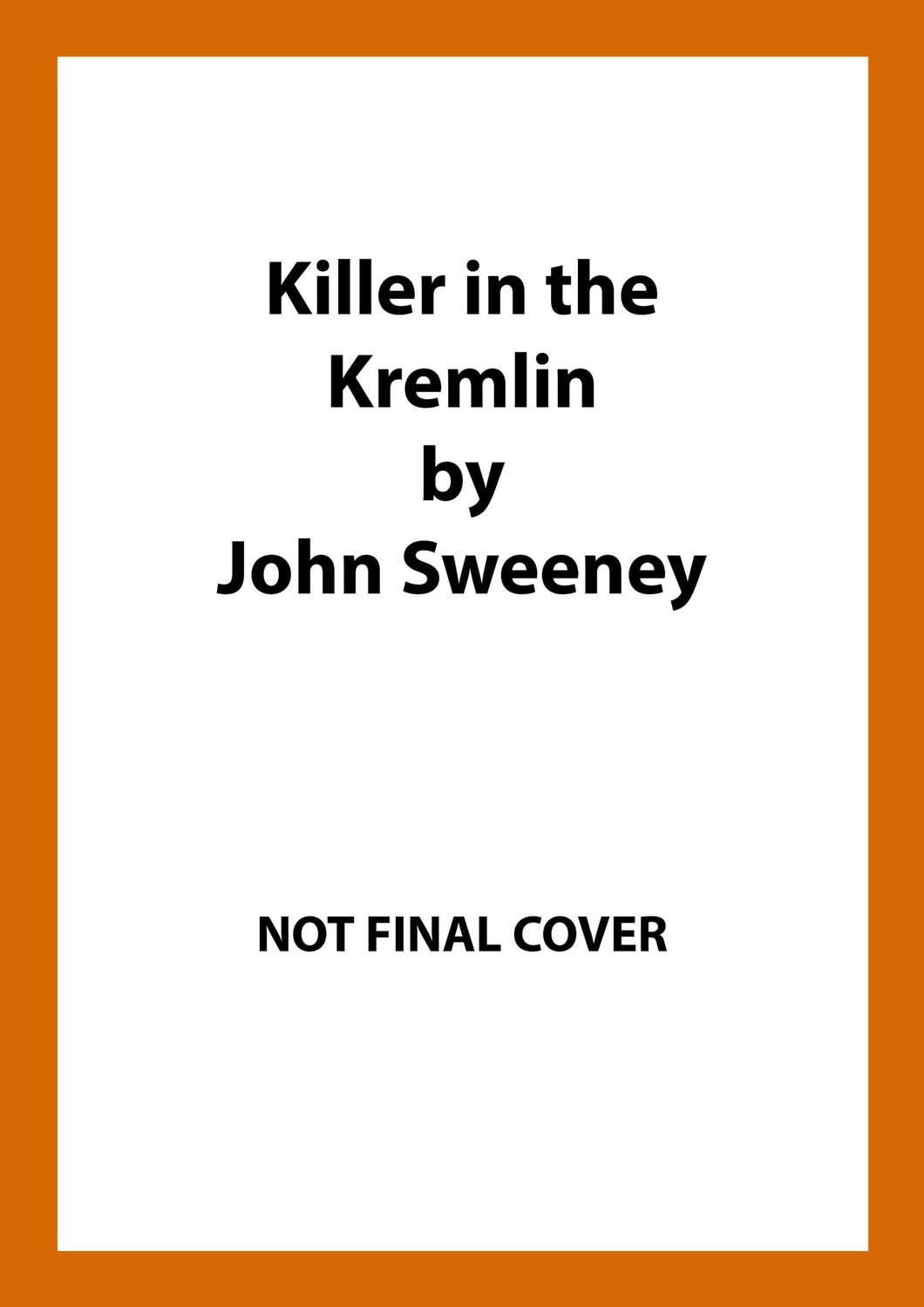 Cover: 9781787636668 | Killer in the Kremlin | John Sweeney | Taschenbuch | 304 S. | Englisch