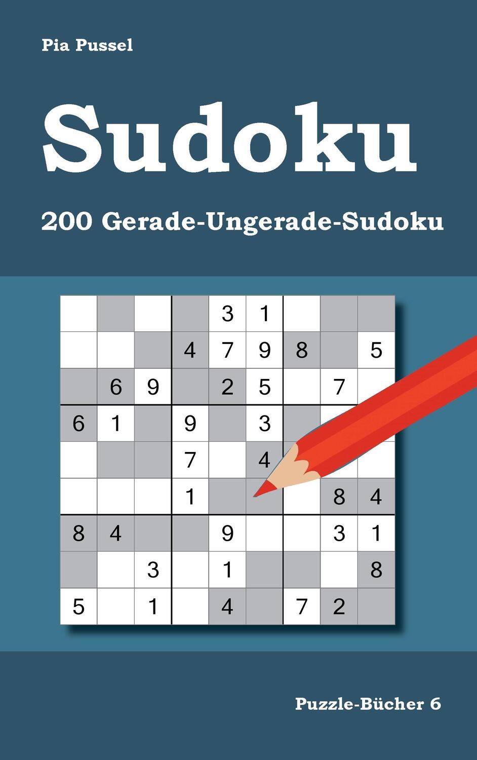 Cover: 9783741209901 | Sudoku 200 Gerade-Ungerade-Sudoku | Pia Pussel | Taschenbuch | 204 S.