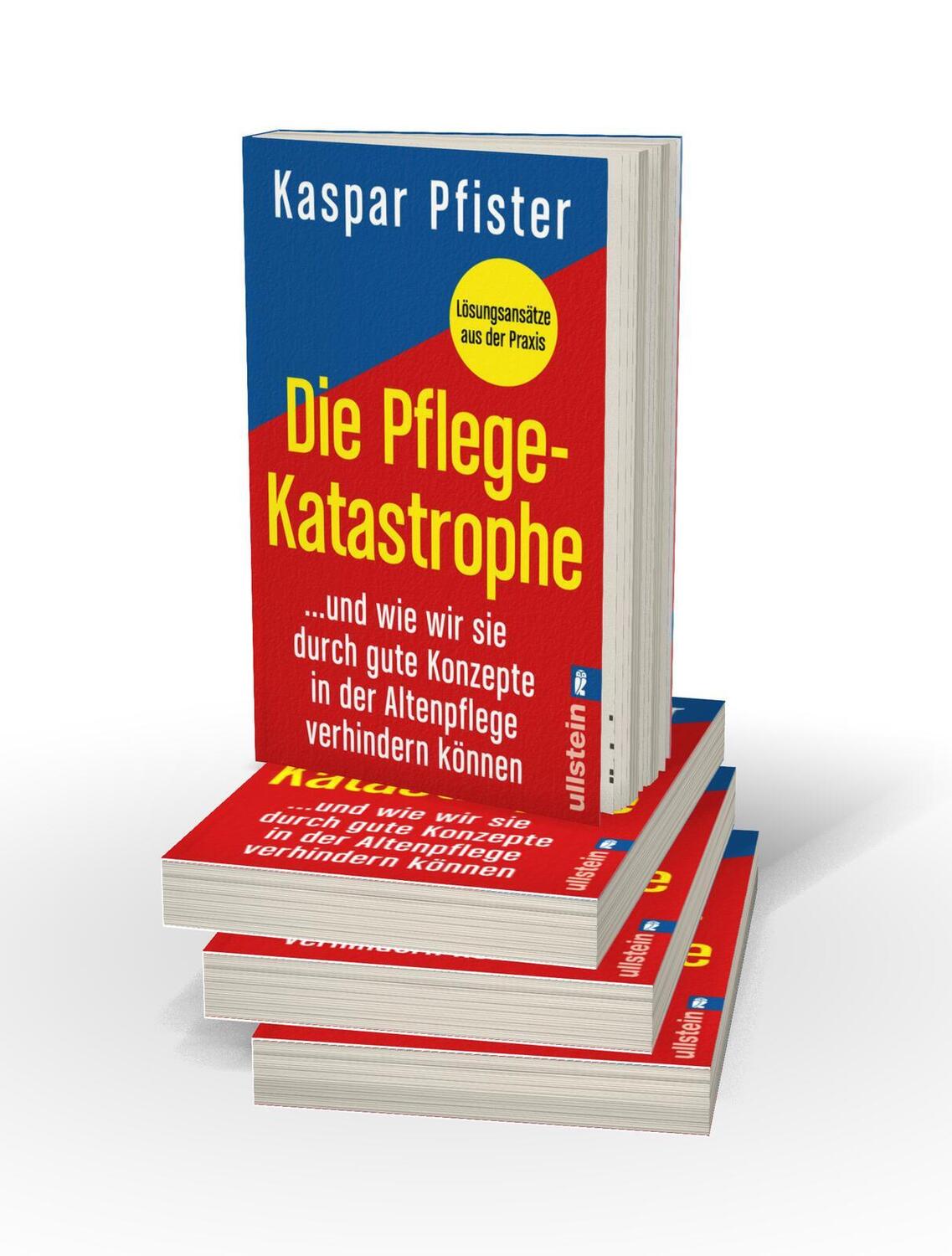 Bild: 9783548068299 | Die Pflegekatastrophe | Kaspar Pfister | Taschenbuch | 304 S. | 2023