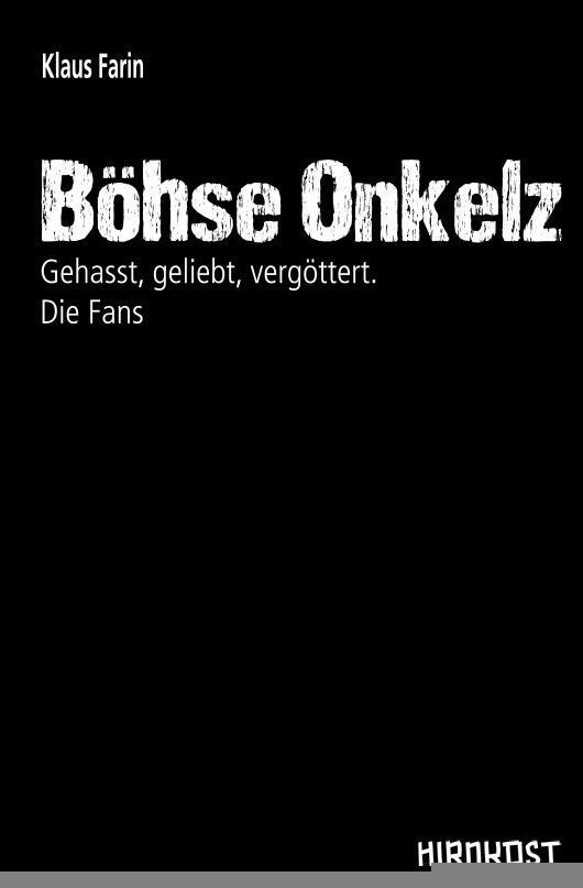 Cover: 9783945398623 | Böhse Onkelz | Gehasst, geliebt, vergöttert. Die Fans | Klaus Farin