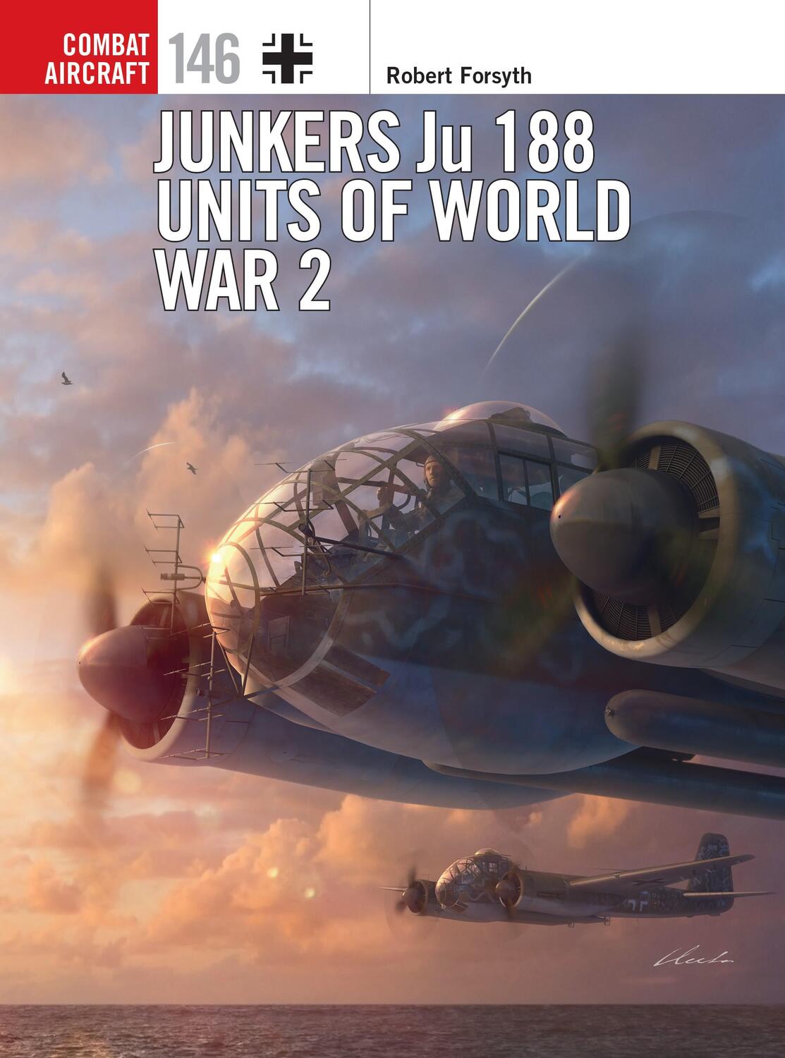 Cover: 9781472836380 | Junkers Ju 188 Units of World War 2 | Robert Forsyth | Taschenbuch