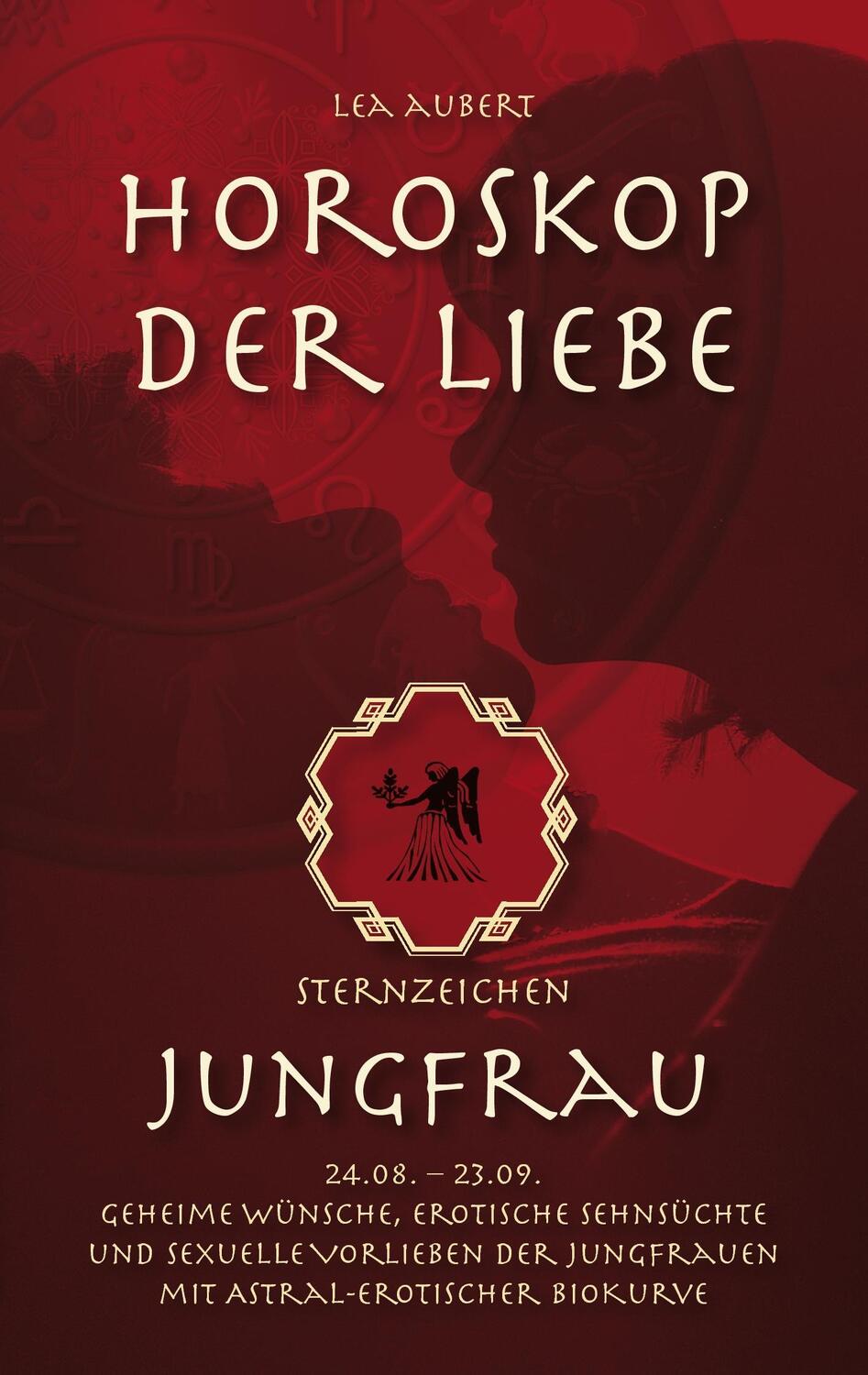 Cover: 9783839130292 | Horoskop der Liebe - Sternzeichen Jungfrau | Lea Aubert | Taschenbuch