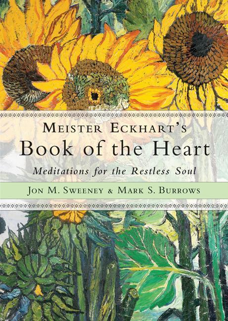 Cover: 9781571747648 | Meister Eckhart's Book of the Heart: Meditations for the Restless Soul