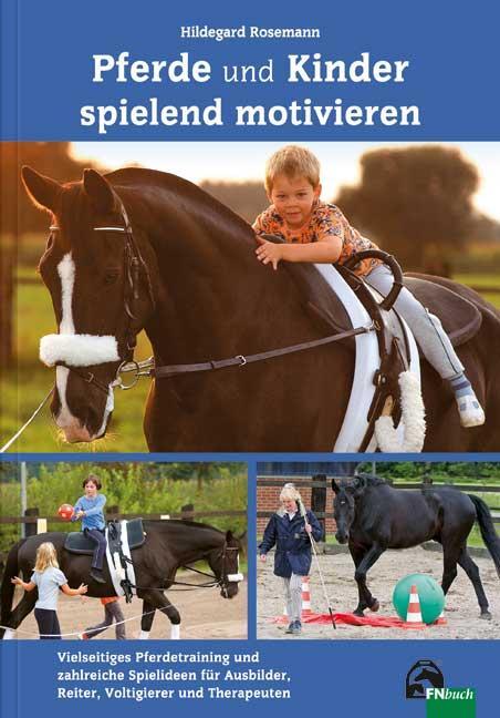 Cover: 9783885428930 | Kinder und Pferde spielend motivieren | Hildegard Rosemann | Buch