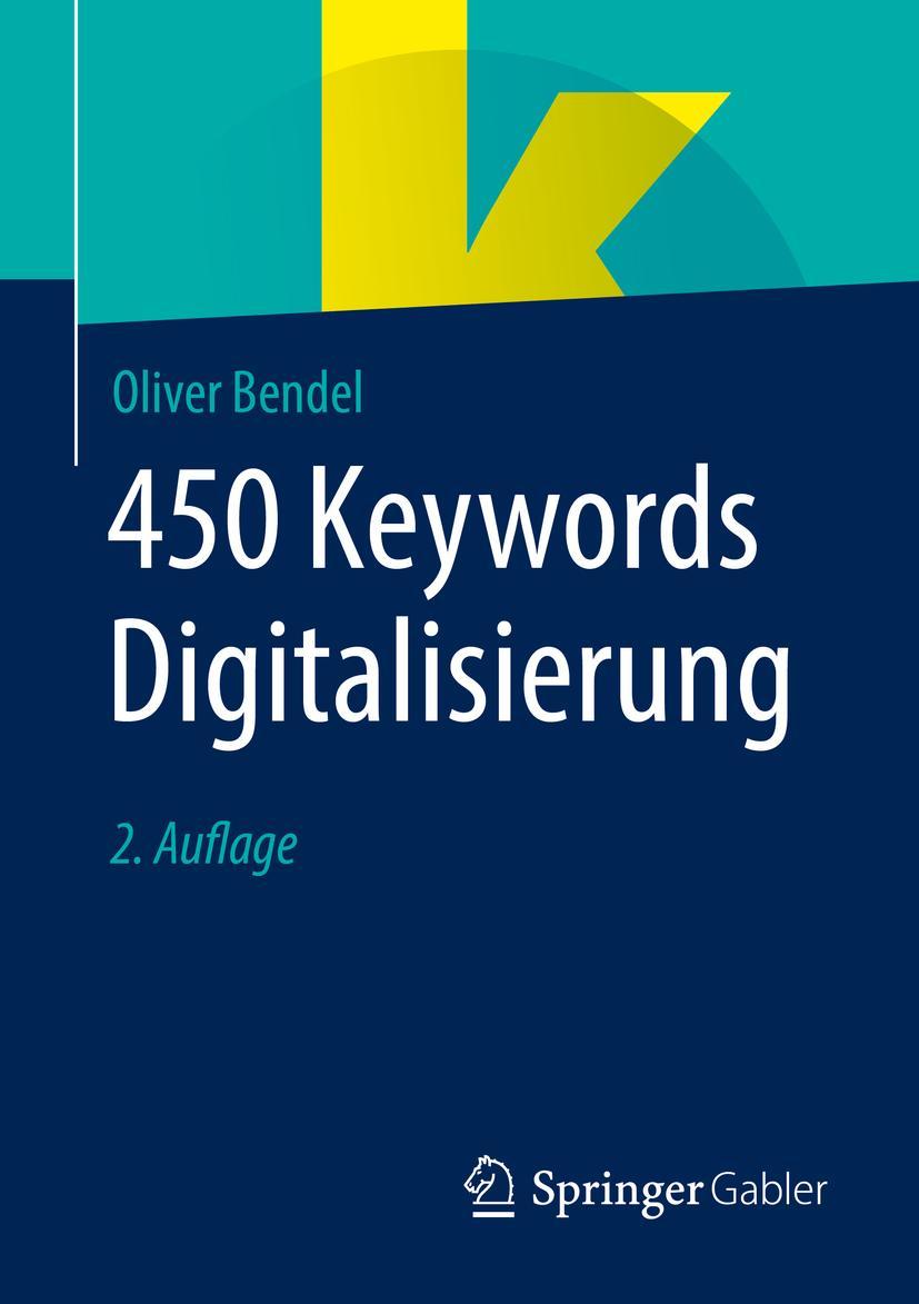 Cover: 9783658374914 | 450 Keywords Digitalisierung | Oliver Bendel | Taschenbuch | Paperback