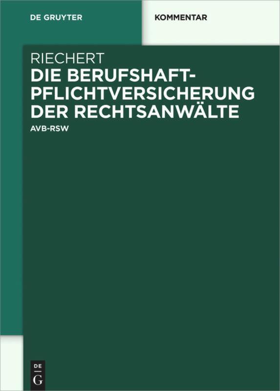 Cover: 9783110404890 | Die Berufshaftpflichtversicherung der Rechtsanwälte | AVB-RSW | Buch