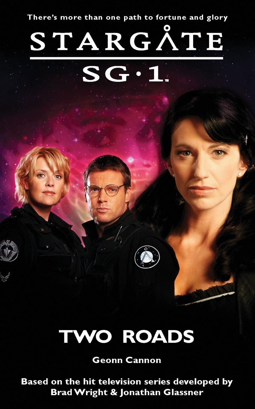Cover: 9781905586646 | STARGATE SG-1 Two Roads | Geonn Cannon | Taschenbuch | Paperback