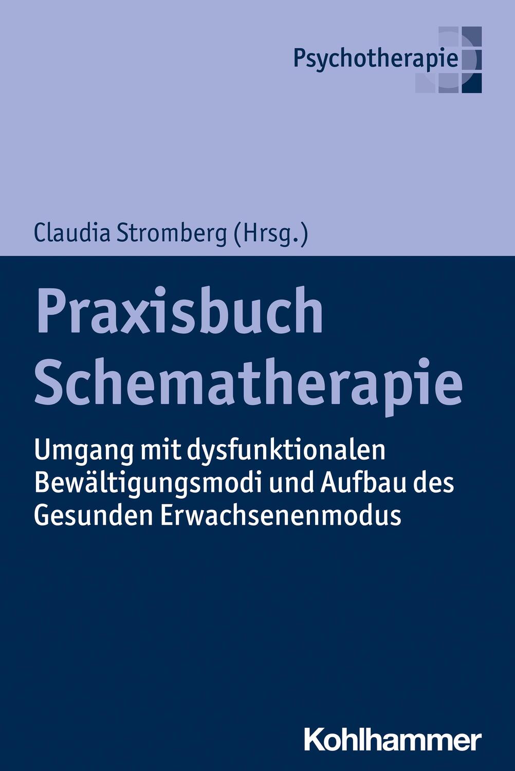 Cover: 9783170423534 | Praxisbuch Schematherapie | Claudia Stromberg | Taschenbuch | 220 S.