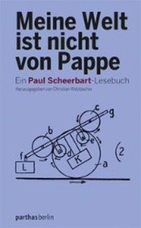 Cover: 9783869640624 | Meine Welt ist nicht von Pappe | Ein Paul Scheerbart-Lesebuch | Buch