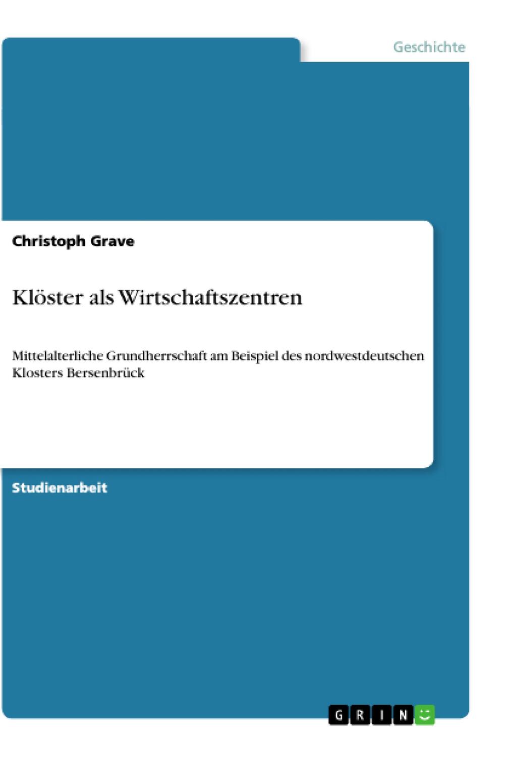 Cover: 9783656740957 | Klöster als Wirtschaftszentren | Christoph Grave | Taschenbuch | 16 S.