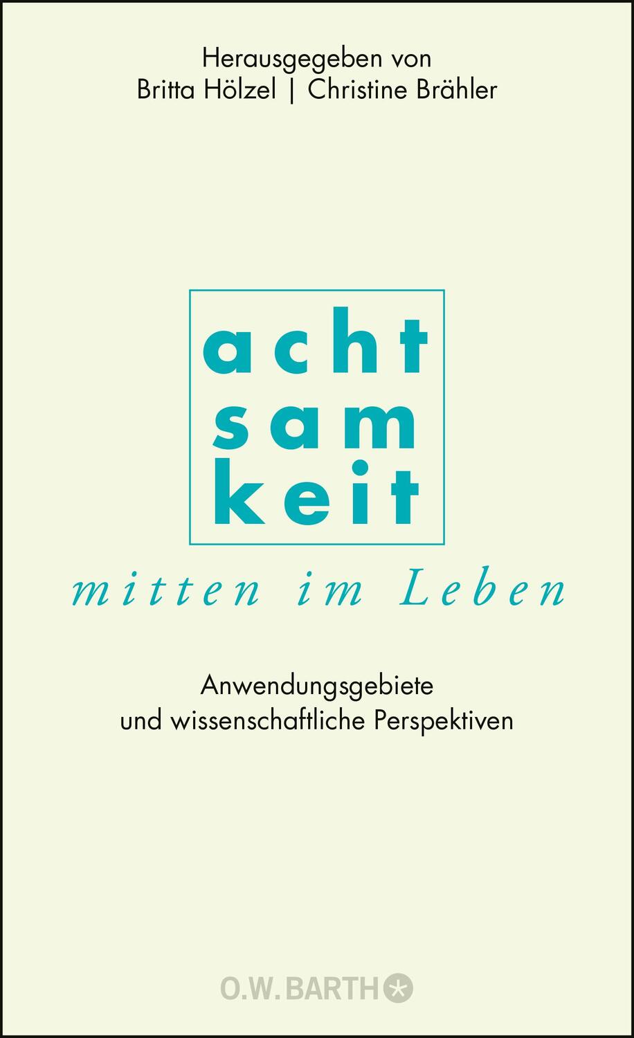 Cover: 9783426292365 | Achtsamkeit mitten im Leben | Britta Hölzel (u. a.) | Buch | 326 S.