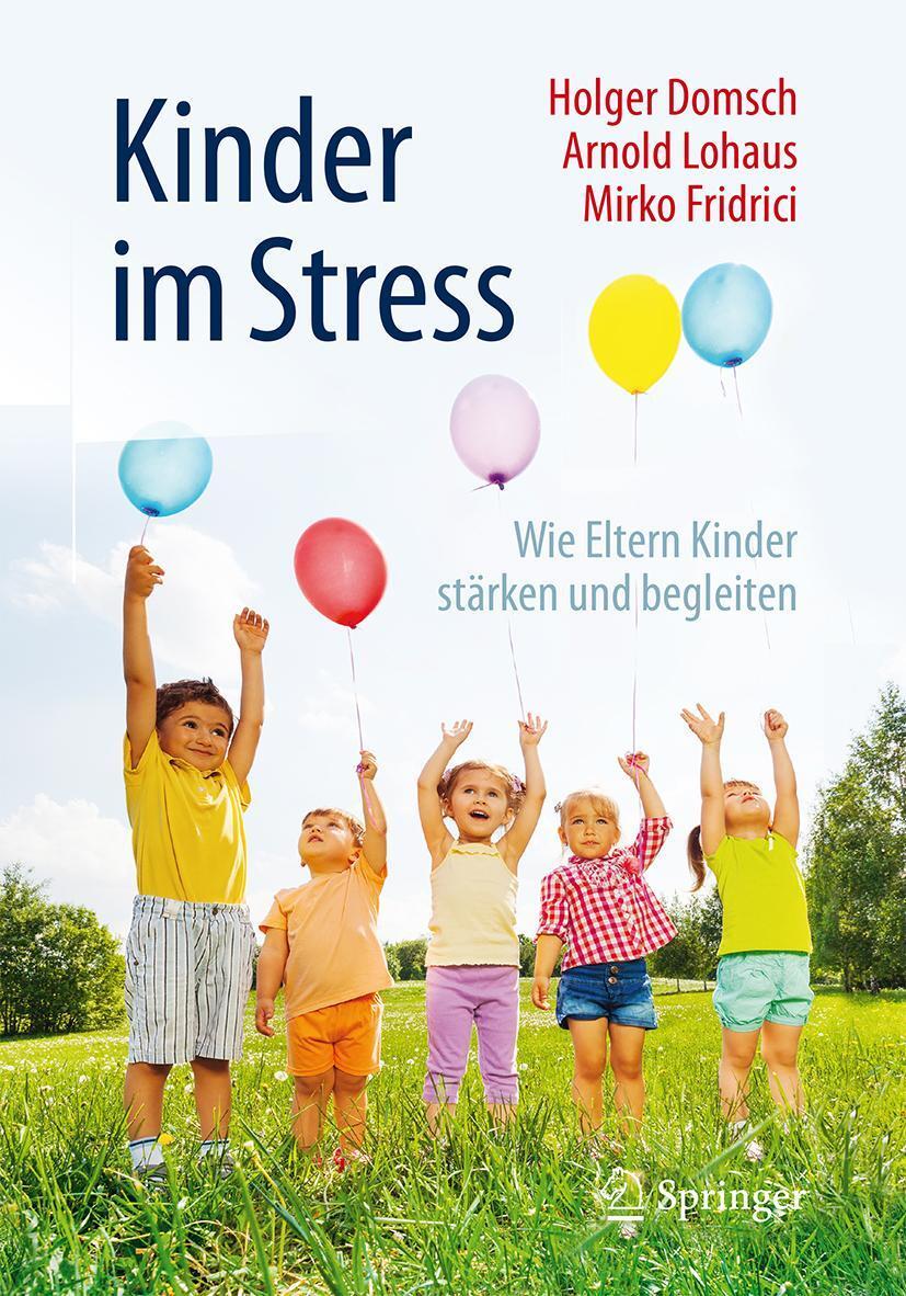 Cover: 9783662477182 | Kinder im Stress | Wie Eltern Kinder stärken und begleiten | Buch | X