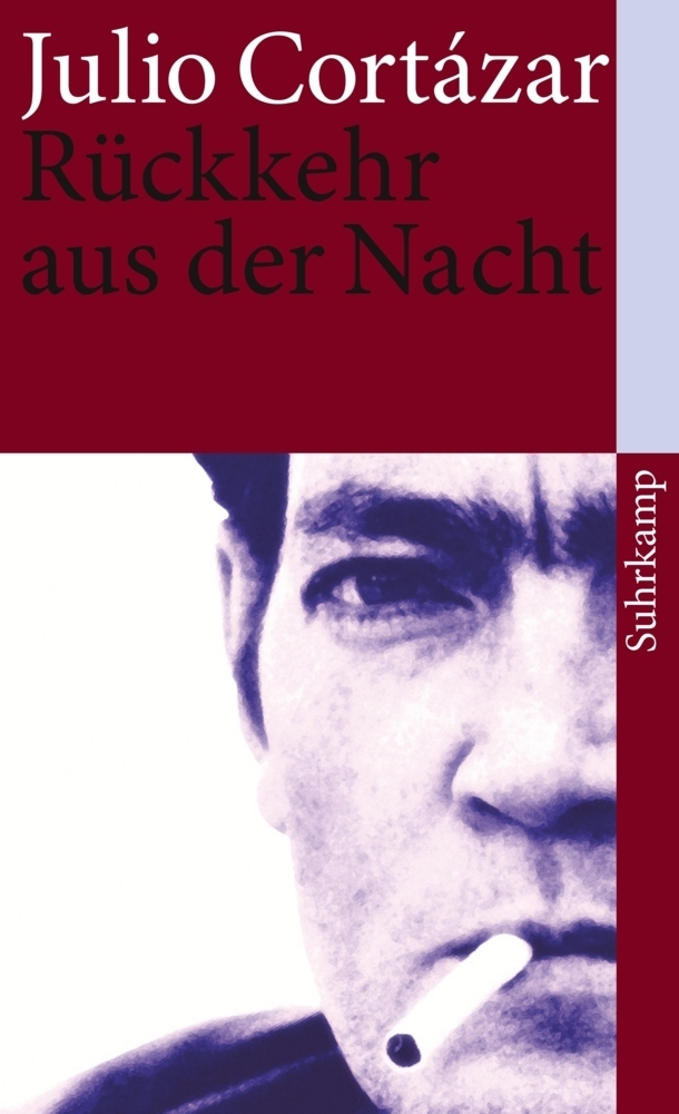 Cover: 9783518461884 | Rückkehr aus der Nacht | Erzählungen | Julio Cortazar | Taschenbuch