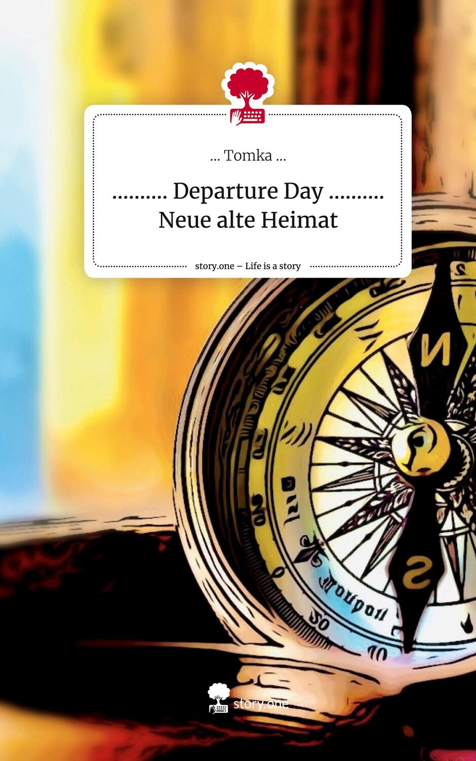 Cover: 9783710838347 | .......... Departure Day .......... Neue alte Heimat. Life is a...