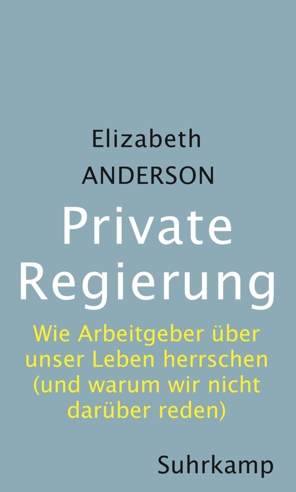 Cover: 9783518587270 | Private Regierung | Elizabeth Anderson | Buch | 2019 | Suhrkamp
