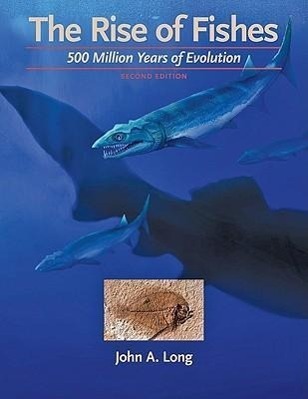 Cover: 9780801896958 | The Rise of Fishes | 500 Million Years of Evolution | John A. Long