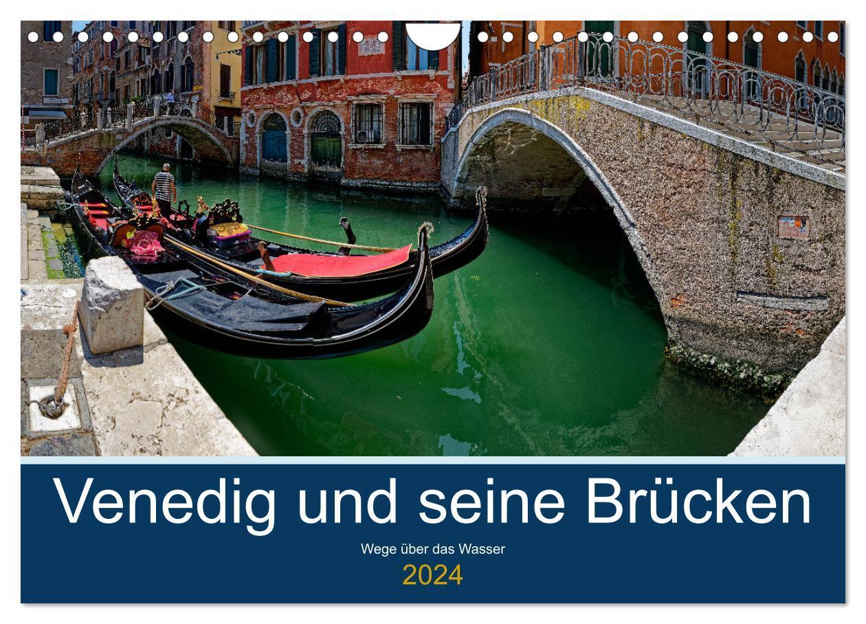 Cover: 9783675997356 | Venedig und seine Brücken (Wandkalender 2024 DIN A4 quer), CALVENDO...