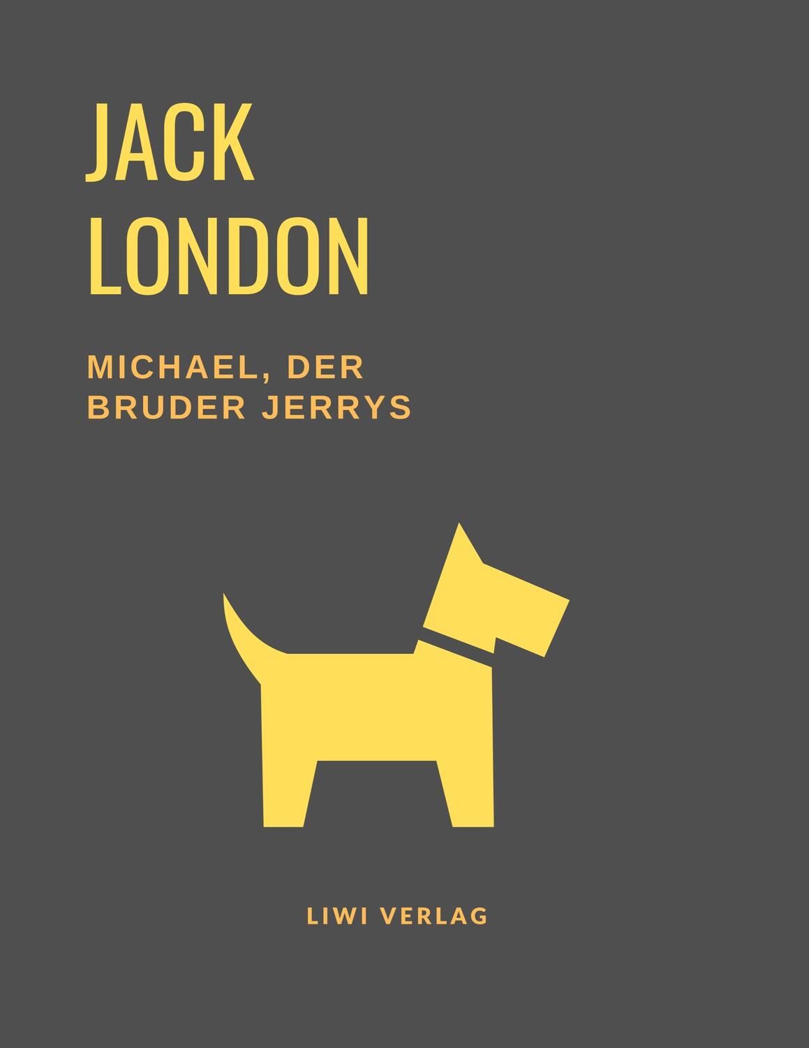 Cover: 9783965422704 | Michael, der Bruder Jerrys (Eine Hundegeschichte von Jack London)