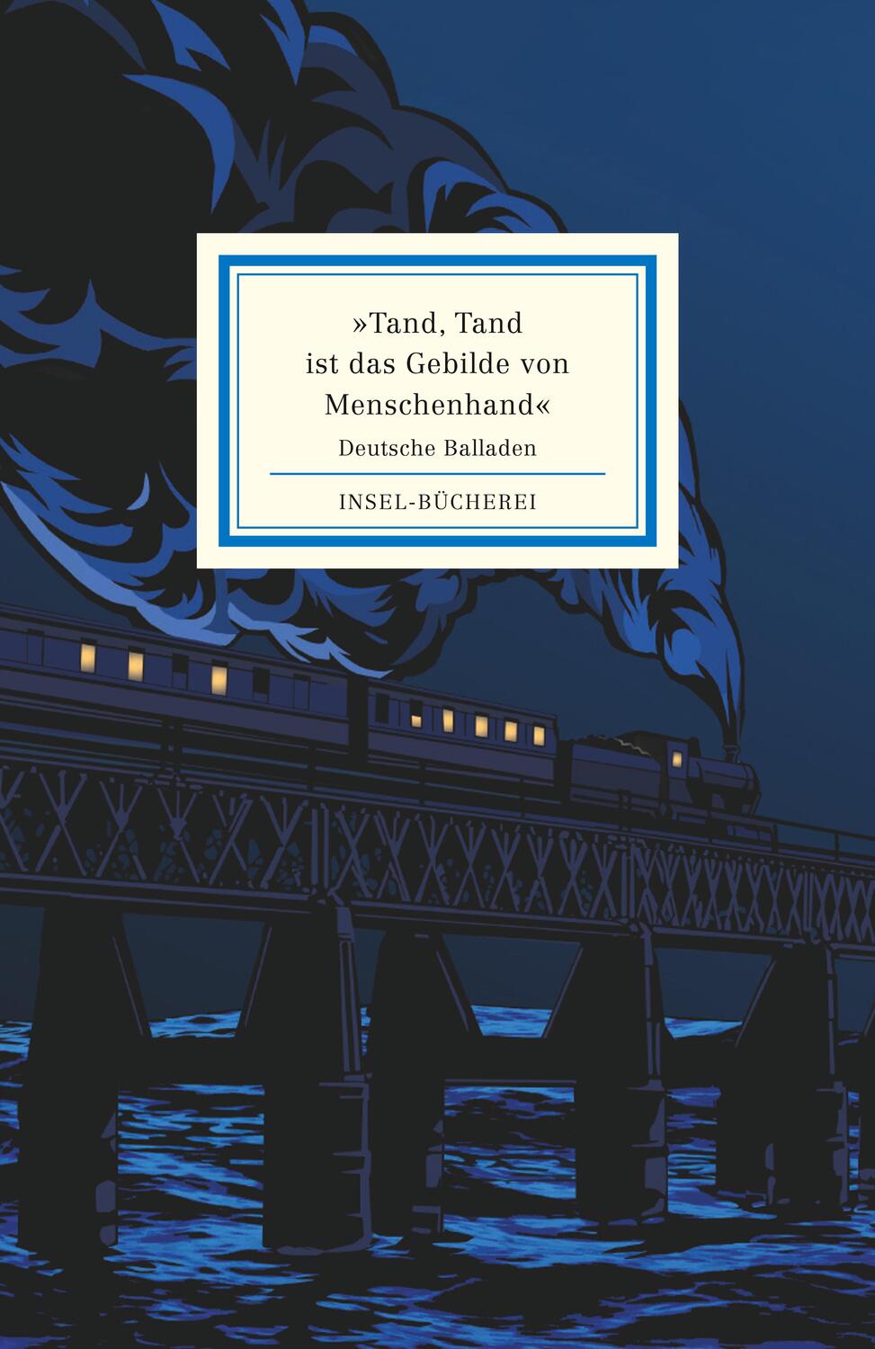 Cover: 9783458178903 | »Tand, Tand ist das Gebilde von Menschenhand« | Deutsche Balladen