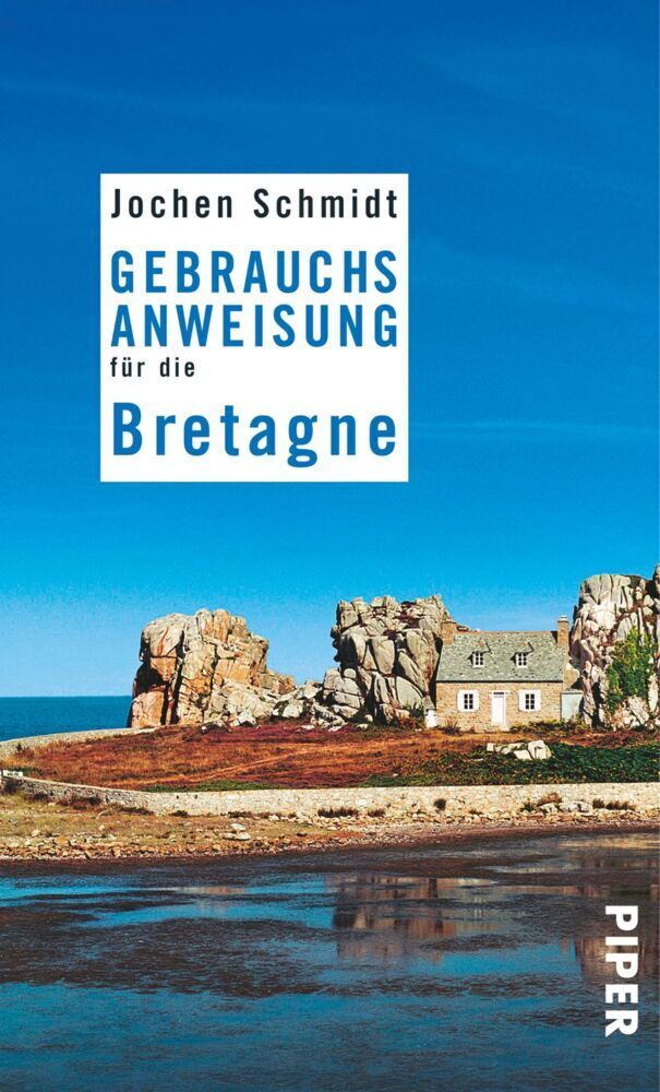 Cover: 9783492275873 | Gebrauchsanweisung für die Bretagne | 4. aktualisierte Auflage 2017