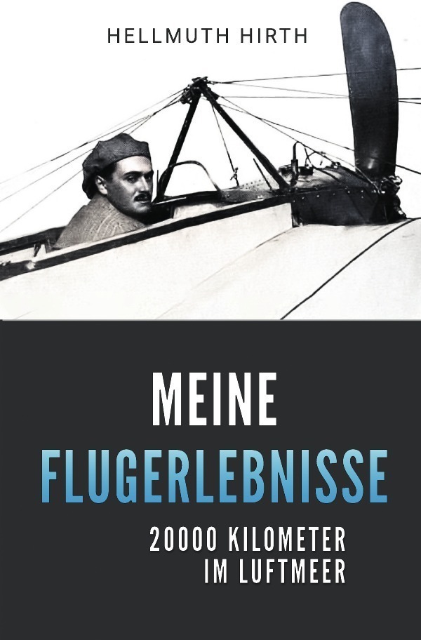 Cover: 9783750247925 | Meine Flugerlebnisse | 20 000 Kilometer im Luftmeer | Hellmuth Hirth