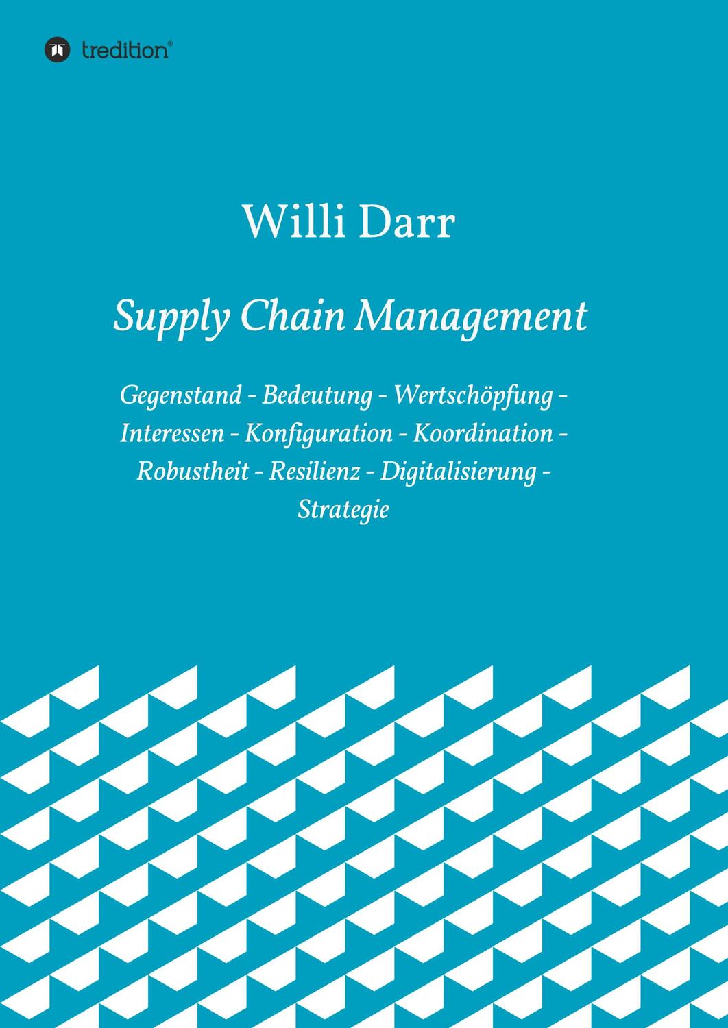 Cover: 9783347301283 | Supply Chain Management | Willi Darr | Taschenbuch | tredition