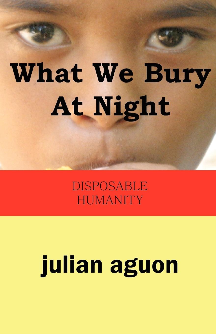 Cover: 9784902837674 | What We Bury at Night | Disposable Humanity | Julian Aguon | Buch