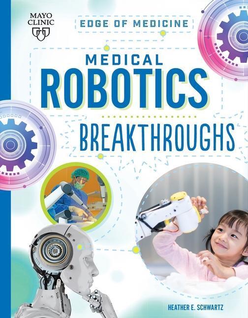 Cover: 9781945564819 | Medical Robotics Breakthroughs | Heather E. Schwartz | Taschenbuch