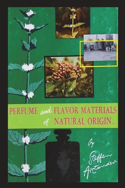 Cover: 9781773236995 | Perfume and Flavor Materials of Natural Origin | Steffen Arctander