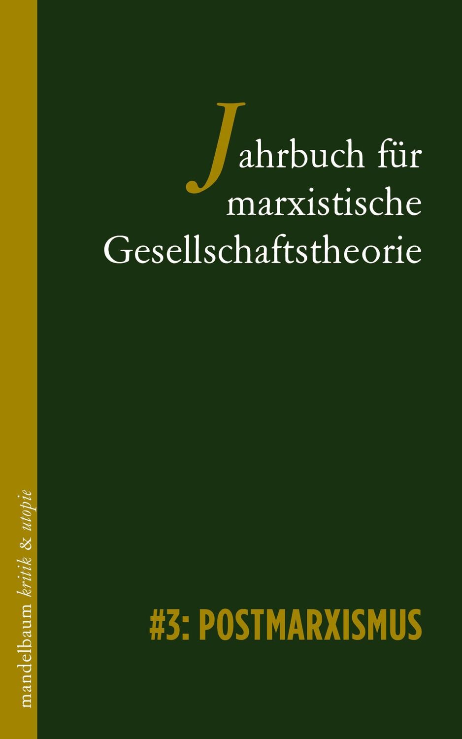 Cover: 9783991365136 | Jahrbuch für marxistische Gesellschaftstheorie | #3: Postmarxismus