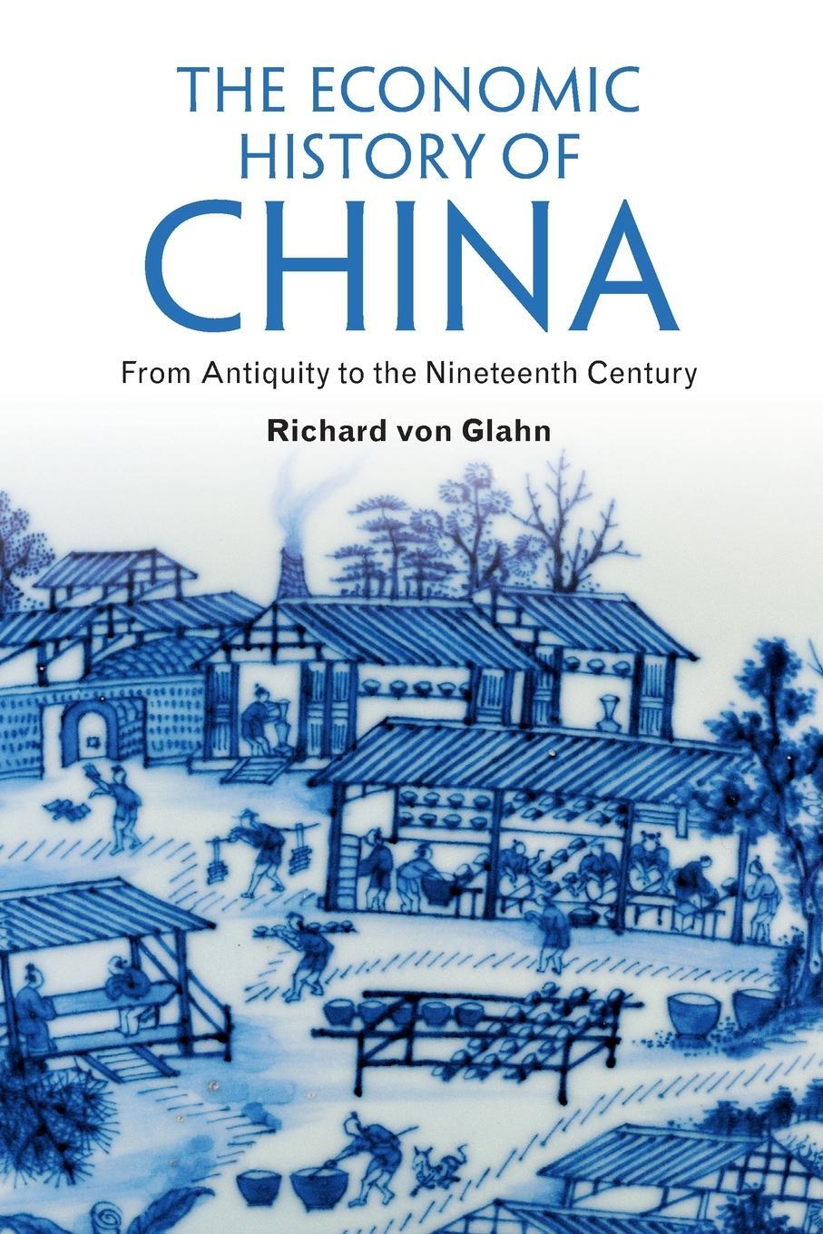 Cover: 9781107615700 | The Economic History of China | Richard von Glahn | Taschenbuch | 2016