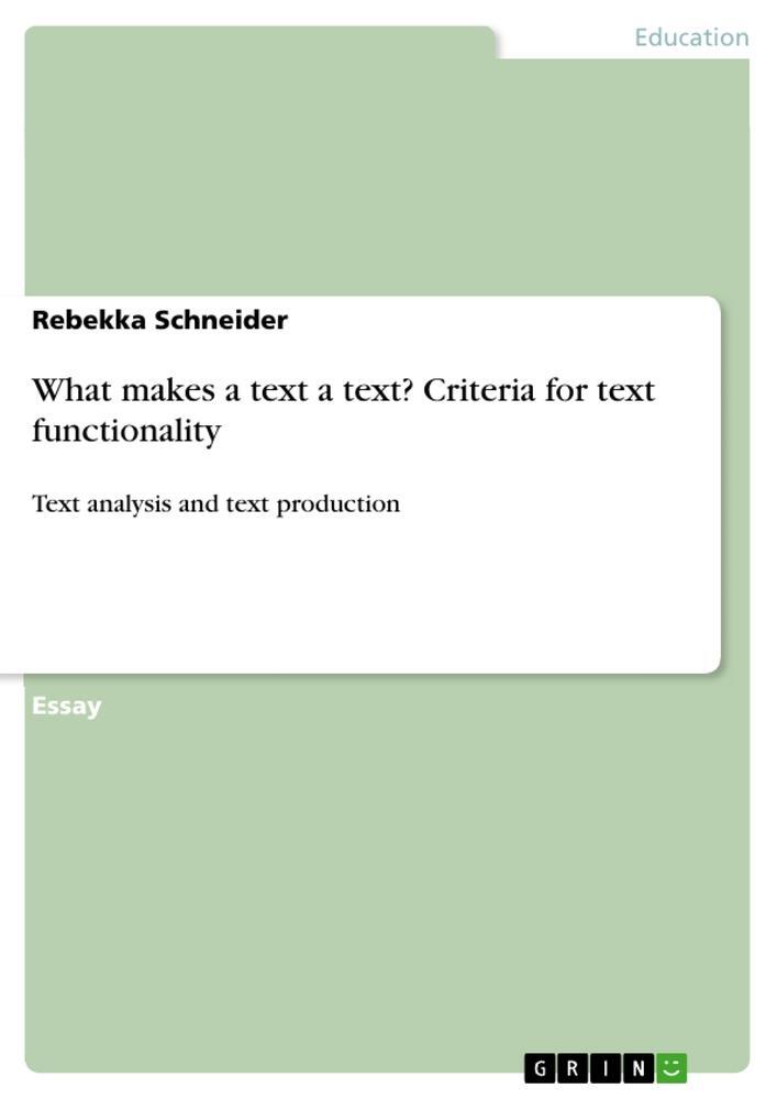Cover: 9783346256393 | What makes a text a text? Criteria for text functionality | Schneider