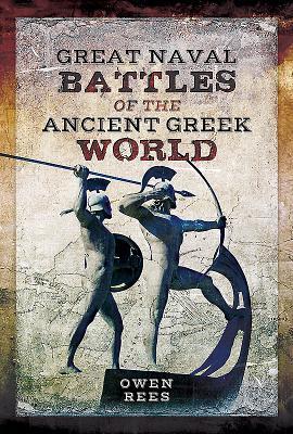 Cover: 9781473827301 | Great Naval Battles of the Ancient Greek World | Owen Rees | Buch