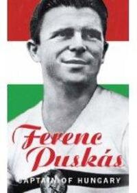 Cover: 9780752444352 | Ferenc Puskas | Captain of Hungary | Ferenc Puskas | Taschenbuch