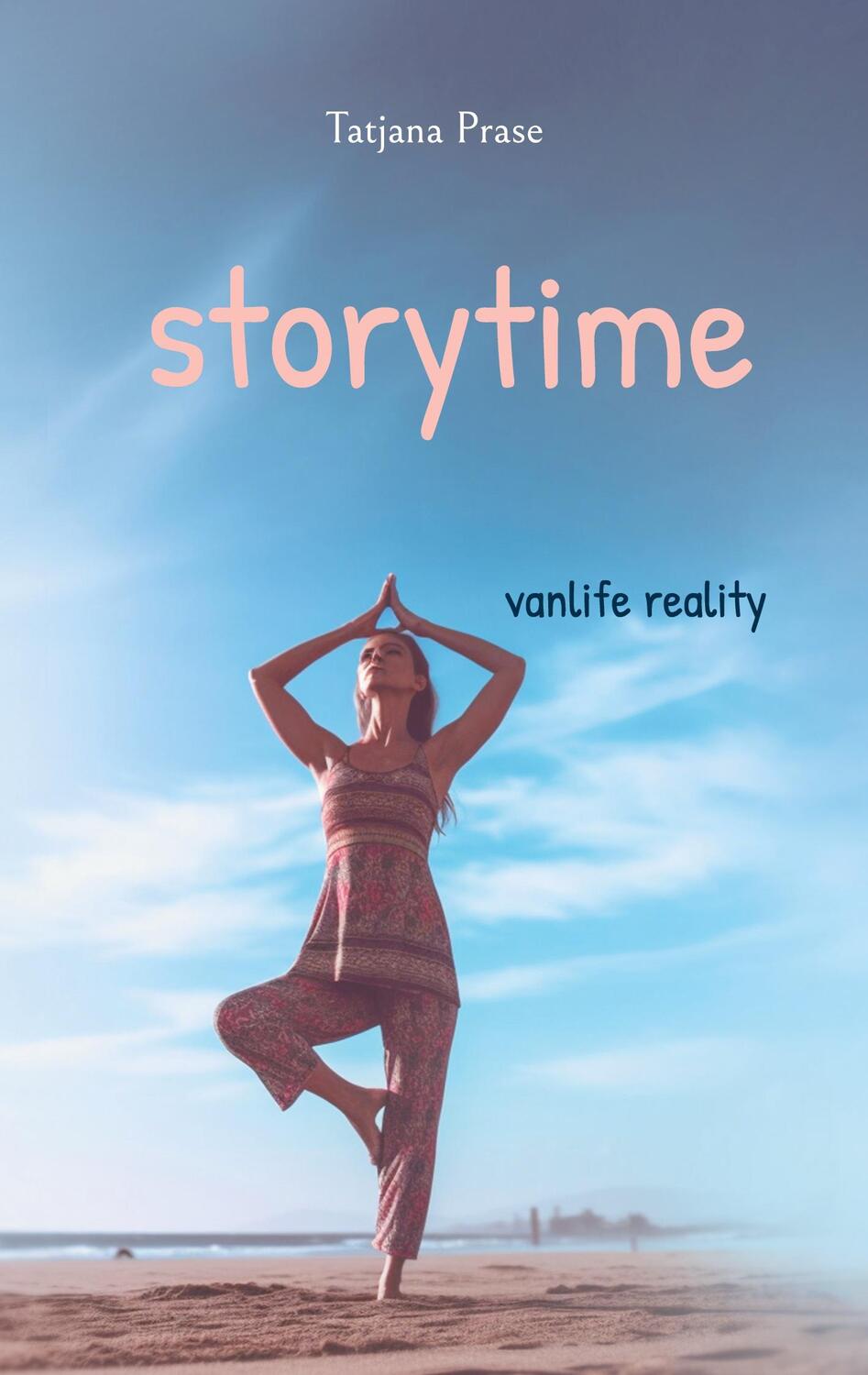 Cover: 9783757861490 | storytime | vanlife reality | Tatjana Prase | Taschenbuch | Paperback