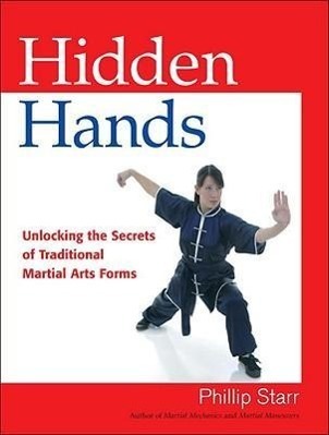 Cover: 9781583942437 | Hidden Hands: Unlocking the Secrets of Traditional Martial Arts Forms